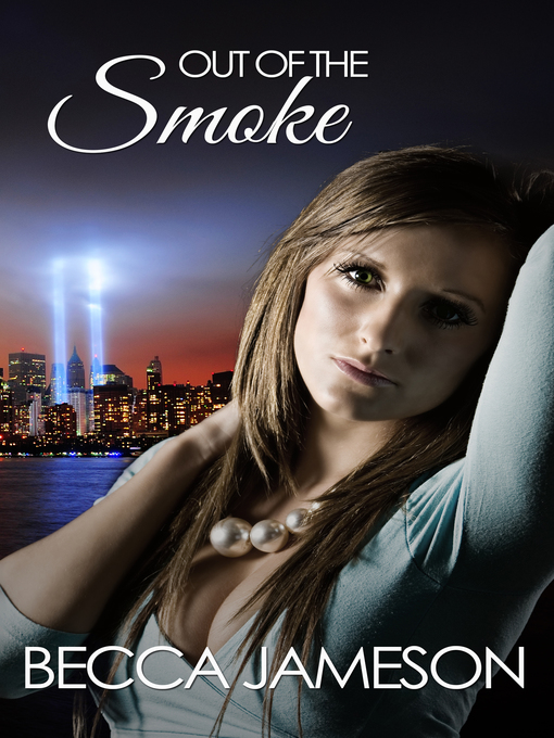 Title details for Out of the Smoke by Becca Jameson - Available